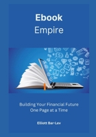 Ebook Empire: Building Your Financial Future One Page at a Time B0CWF4DSJX Book Cover