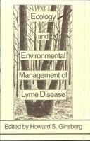 Ecology and Environmental Management of Lyme Disease 0813519284 Book Cover