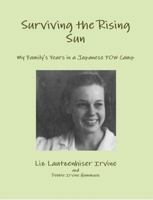 Surviving the Rising Sun 0557680182 Book Cover