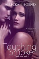 Touching Smoke 1484991389 Book Cover