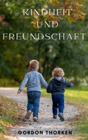 Kindheit und Freundschaft: Ein ausgezeichnetes buch und eine freundschaft am ende B0B6T1KGC9 Book Cover