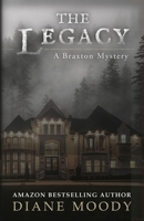 The Legacy (A Braxton Mystery) B08BWHQ9KK Book Cover