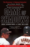 Game of Shadows: Barry Bonds, BALCO, and the Steroids Scandal that Rocked Professional Sports 1592402682 Book Cover