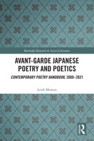 Avant-Garde Japanese Poetry and Poetics: Contemporary Poetry Handbook, 2000–2021 (Routledge Research on Asian Literature) 1041277296 Book Cover