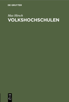 Volkshochschulen: Ihre Ziele, Organisation. Entwicklung, Propaganda 3112451554 Book Cover