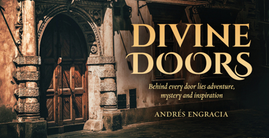 Divine Doors: Behind Every Door Lies Adventure, Mystery and Inspiration (40 Full-Color Affirmation Cards) 1925682951 Book Cover