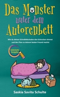 Das Monster unter dem Autorenbett: Kolorierte Ausgabe - Wie du deinen Schreibblockaden den Schrecken nimmst und den Flow zu deinem besten Freund machs 375260347X Book Cover