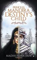 Princess Mandira - Destiny's Child 1645469522 Book Cover