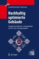 Nachhaltig Optimierte Gebaude: Energetischer Baukasten, Leistungsbundel Und Life-Cycle-Leistungsangebote 3642138527 Book Cover