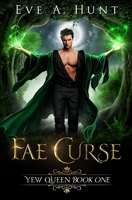 Fae Curse: Yew Queen Book One 1660134404 Book Cover