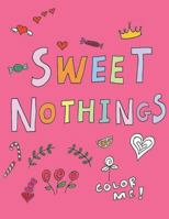 Sweet Nothings: Color Me 1722697911 Book Cover