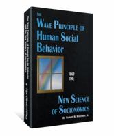 The Wave Principle of Human Social Behavior and the New Science of Socionomics 0932750540 Book Cover