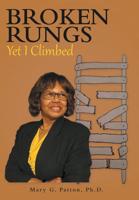 Broken Rungs Yet I Climbed 1973661683 Book Cover