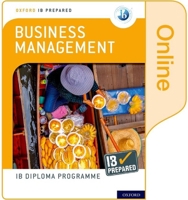 Oxford IB Diploma Programme: IB Prepared: Business Management (Online) 0198437609 Book Cover