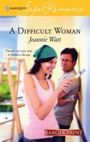 A Difficult Woman 0373713797 Book Cover