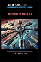 Der Angriff - 1: Geheimakte Mars (German Edition) B0DS1GM16H Book Cover