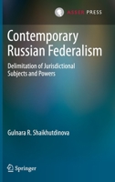 Contemporary Russian Federalism: Delimitation of Jurisdictional Subjects and Powers 9462653747 Book Cover