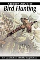 Modern ABC's of bird hunting 0595190375 Book Cover