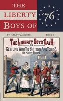 The Liberty Boys’ Oath: Or, Settling With The British And Tories B0CH23Z17L Book Cover