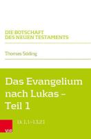 Das Evangelium Nach Lukas: Lukas 1:1 - Lukas 13:21 3525565054 Book Cover