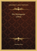 Die Myelogonie (1914) 1161114513 Book Cover