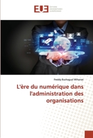 L'ère du numérique dans l'administration des organisations 6202547626 Book Cover