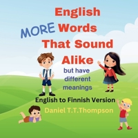 More English Words That Sound Alike: but have different meanings English to Finnish version B0DZXH68HR Book Cover