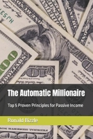The Automatic Millionaire: Top 5 Proven Principles for Passive Income B0BT6YF2VQ Book Cover