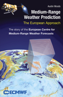 Medium-Range Weather Prediction: The European Approach 0387269282 Book Cover