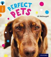 Oxford Reading Tree inFact: Level 6: Perfect Pets 0198307969 Book Cover
