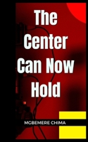 The Center Can Now Hold B0F3W2LLML Book Cover