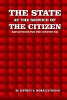 The State at the Service of the Citizen: Reflections for the 21st Century 1539644626 Book Cover