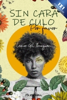 Sin cara de culo, por favor: A pulso y sudor B0BHC5SXC4 Book Cover