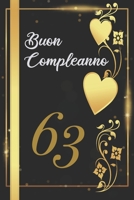 BUON COMPLEANNO 63: Anni | Libro per gli ospiti |120 Pagine | Regalo per il compleanno (Italian Edition) B0857B52FD Book Cover