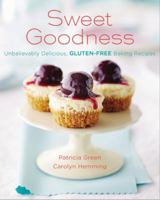 Sweet Goodness: Unbelievably Delicious, Gluten-Free Baking Recipes 0143190482 Book Cover