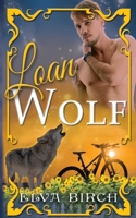 Loan Wolf (Green Valley Shifters: Generations) B0F7NVNR85 Book Cover