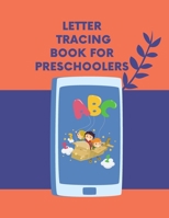 Letter Tracing Book for Preschoolers: Alphabet Writing Practice |Practice For Kids Ages 3-5 B08NMBKSL9 Book Cover