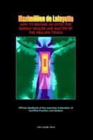 How To Become An Effective Energy Healer And Master Of The Healing Touch 1105585581 Book Cover