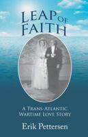 Leap of Faith: A Trans-Atlantic Wartime Love Story 0741478234 Book Cover