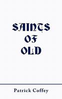 Saints of Old 1462001300 Book Cover