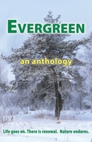 Evergreen - an Anthology 1914199367 Book Cover