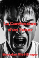 La Confession d'un Tueur: roman policier (French Edition) B0FDR2H2MZ Book Cover