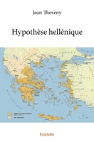 Hypothèse hellénique: , , (French Edition) 2414270357 Book Cover