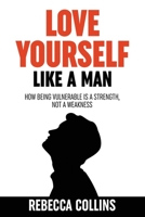 Love Yourself Like A Man 1915677130 Book Cover