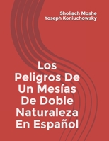 Peligros-De-Un-Mesías-Doble-Naturaleza-En Espanol (Spanish Edition) 1674436262 Book Cover