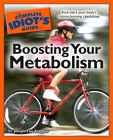 The Complete Idiot's Guide to Boosting Your Metabolism 1592578004 Book Cover