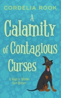 A Calamity of Contagious Curses (A Wags to Witches Cozy Mystery) B0CP68DQ43 Book Cover