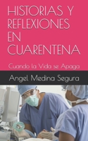 Historias Y Reflexiones En Cuarentena: Cuando la Vida se Apaga B088Y578NR Book Cover