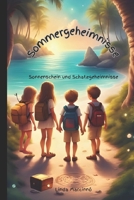 Sommergeheimnisse - Sonnenschein und Schatzgeheimnisse: "Drei spannende Sommergeschichten voller Rätsel, Abenteuer und Geschwisterzusammenhalt – ... der Jahreszeiten) (German Edition) B0FR15NTY1 Book Cover