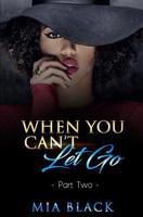 When You Can't Let Go 2 (Damaged Love Series) 1073526593 Book Cover